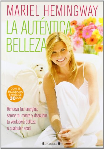 La auténtica belleza (No ficción) (Spanish Edition) La auténtica belleza (No ficción) (Spanish Edition)