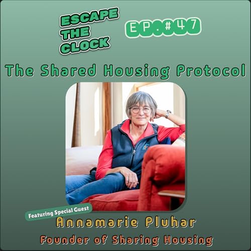 The Shared Housing Protocol: Turning Idle Capacity into a Cash Flow Asset with Annamarie Pluhar