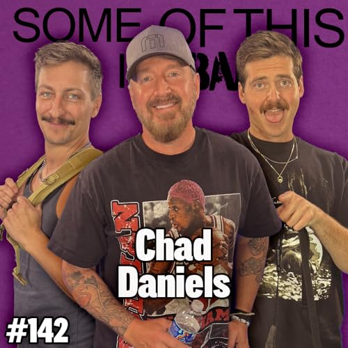 Page de couverture de Prostate Checks & Other Fun Surprises w/ Chad Daniels | SOTIB #142