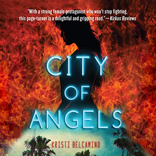 City of Angels (Audible Audio Edition) Kristi Belcamino