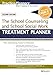 The School Counseling and School Social Work Treatment Planner, with DSM-5 Updates, 2nd Edition (PracticePlanners)