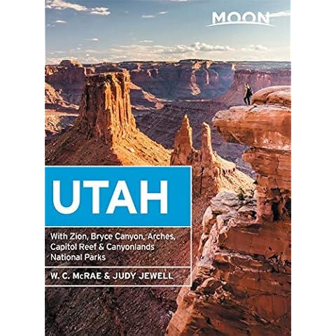 Moon Utah: With Zion, Bryce Canyon, Arches, Capitol Reef & Canyonlands National Parks (Travel Guide) Cover
