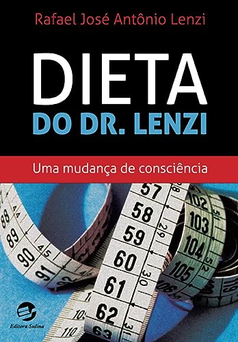 Dieta do Dr. Lenzi: uma mudança de consciência