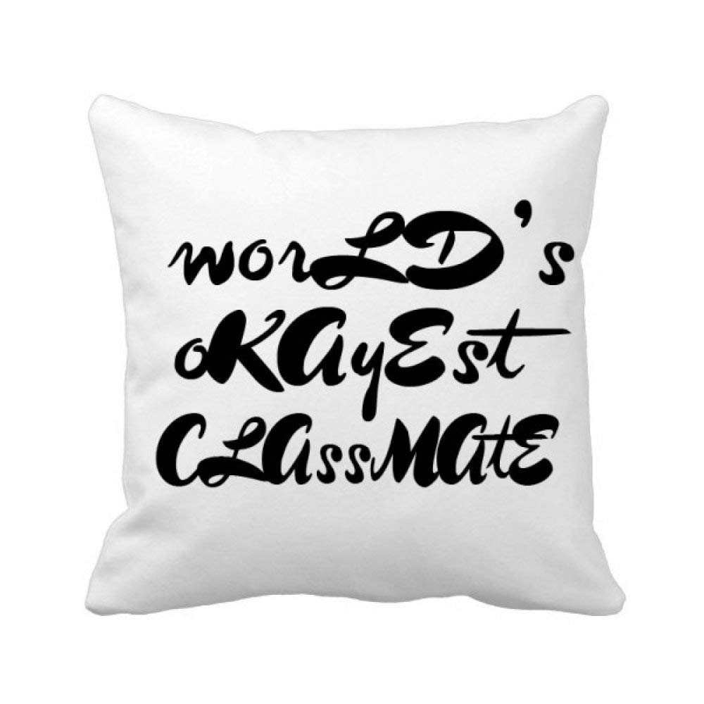 Housse de coussin World's Okayest Classmate carrée pour déco canapé