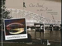 Our Bend in the River: A Photographic Journey 0692202137 Book Cover