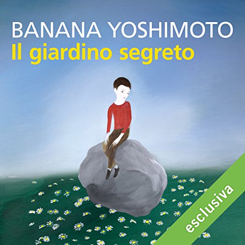 Banana Yoshimoto - Il giardino segreto (2018) .mp3 - 64 kbps