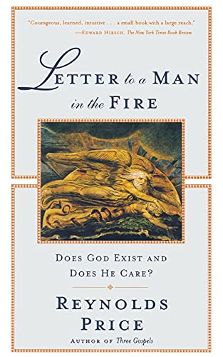 Letter To A Man In The Fire: Does God Exist And Does He Care