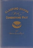 Clasping Hands with Generations Past B00264QLHY Book Cover