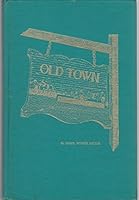 OLD TOWN: A HISTORY OF EARLY LOCK HAVEN 1769 - 1845 B000NPW70S Book Cover