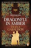 Dragonfly In Amber: The spellbinding Scottish historical romance from the...