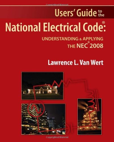 Understanding Electrical Code Users' Guide to the National Electrical Code : Understanding & Applying ...