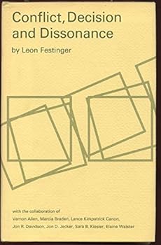 Hardcover Conflict, Decision and Dissonance by L. Festinger (1964-06-02) Book