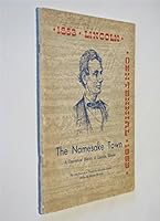 The Namesake Town: A Centennial History of Lincoln, Illinois B007BP1JM0 Book Cover