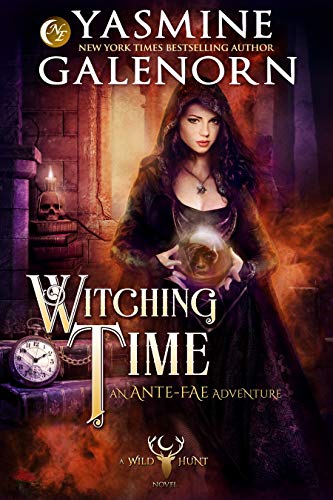Witching Time: An Ante-Fae Adventure (Wild Hunt Book 14) Witching Time: An Ante-Fae Adventure (Wild Hunt Book 14)