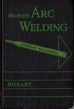 Hardcover Modern Arc Welding : Procedure and Practice Book