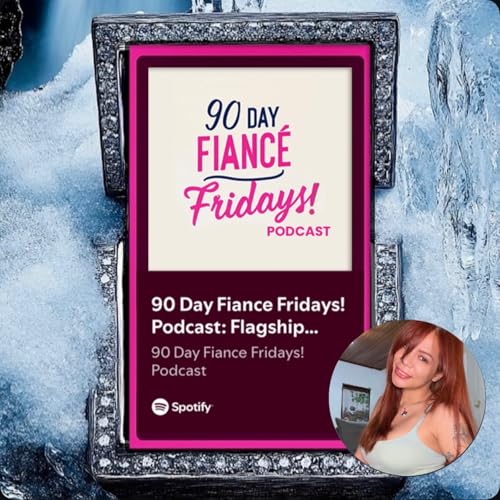 90 Day Fiance Fridays! Podcast: Diana Interview (Colty's Girlfriend) (S3E43)