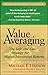 Value Averaging: The Safe and Easy Strategy for Higher Investment Returns (Wiley Investment Classics)