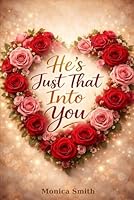 He's Just That Into You! B0GL59VBG3 Book Cover
