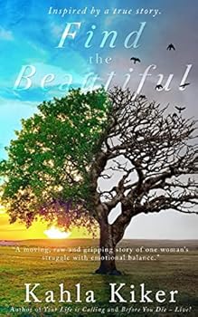 Paperback Find the Beautiful: Inspired by a true story. Book