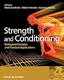 Strength and Conditioning: Biological Principles and Practical Applications