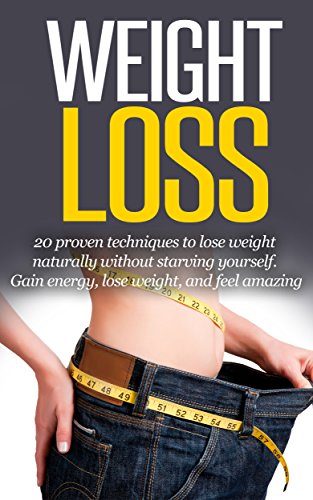 Weight Loss: Your Ultimate Weight Loss Guide - Healthy Living, Weight Loss Motivation, Change Your Body & Lose Weight (Weight Loss, Weight Loss Motivation, ... Tips, Weight Loss Easy, Health And Fitness)