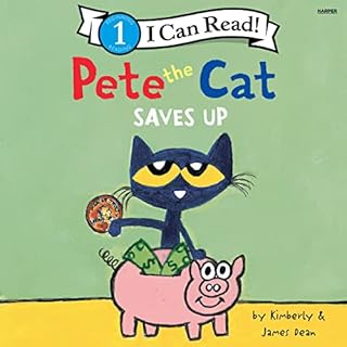 Pete the Cat Saves Up Audiolibro Por James Dean, Kimberly Dean arte de portada