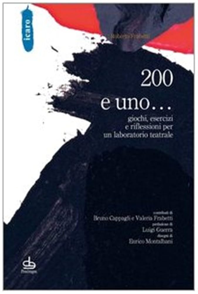 200 E Uno... Giochi, Esercizi E Riflessioni Per Un Laboratorio Teatrale - 4