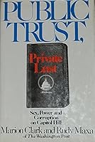 Public trust, private lust: Sex, power, and corruption on Capitol Hill 0688031900 Book Cover
