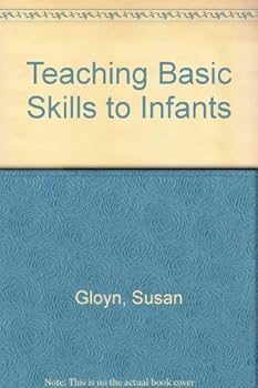 Paperback Teaching basic skills to infants Book