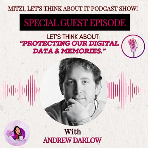 LTA "Protecting Our Digital Data & Memories" W/SG Andrew Darlow Podcast By  cover art
