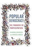 Popular Democracy: The Paradox of Participation