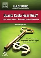 Quanto Custa Ficar Rico? o Guia Definitivo para a Tao Sonhada Liberdade Financeira 8535239928 Book Cover