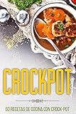  Crockpot: 60 Recetas de cocina con Crock-Pot