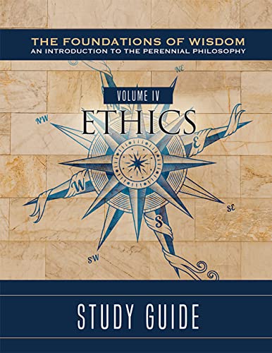 The Foundations of Wisdom:: Ethics (Study Guide)