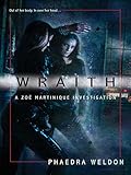 Wraith (Zoe Martinique, Book 1) (A Zoe Martinique Investigation)