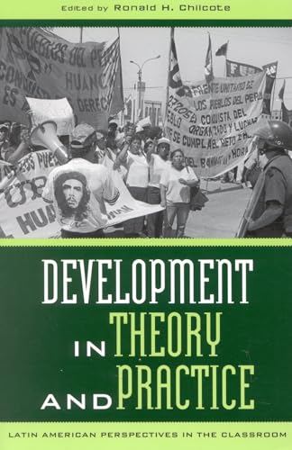 Development in Theory and Practice: Latin American Perspectives (Latin American Perspectives in the Classroom)