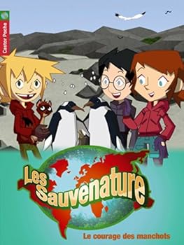 Paperback LES SAUVENATURE TV T10 - LE COURAGE DES MANCHOTS [French] Book
