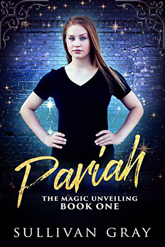Pariah (The Magic Unveiling Book 1)