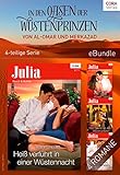  In den Oasen der Wüstenprinzen von Al-Omar und Merkazad (4-teilige Serie) (eBundle)