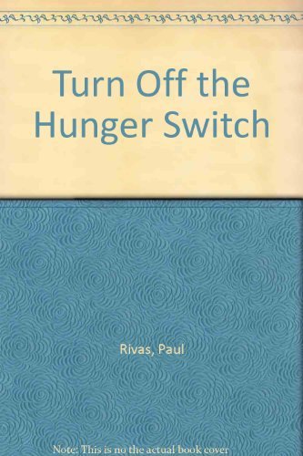 Turn Off the Hunger Switch: Reset Your Brain to... 0130605638 Book Cover