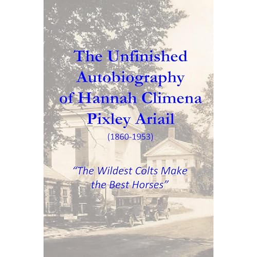 The Unfinished Autobiography of Hannah Climena Pixley Ariail by Hannah Pixley, Flora Brantley episode artwork