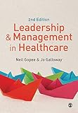 Leadership and Management in Healthcare by Neil Gopee (24-Oct-2013) Paperback