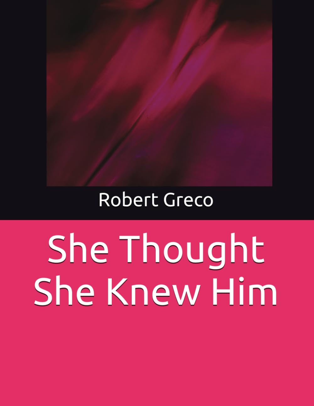She Thought She Knew Him