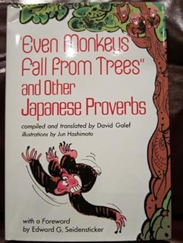 Hardcover Even Monkeys Fall from Trees and Other Japanese Proverbs Book
