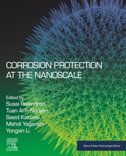 Corrosion Protection at the Nanoscale (Micro and Nano Technologies)