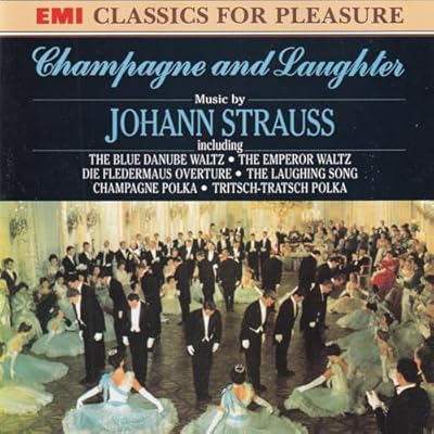 Johann Strauss: Champagne and Laughter