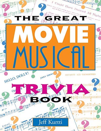The Great Movie Musical Trivia Book (Applause Books)