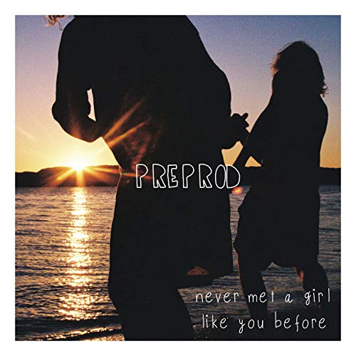 never met a girl like you before by Preprod on Amazon Music