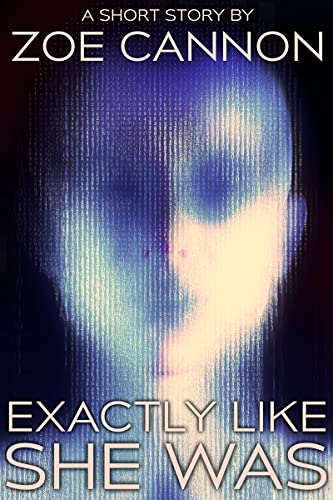 Cover of Exactly Like She Was