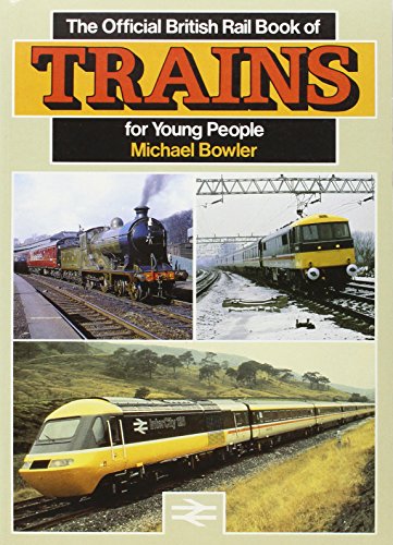 The Official British Rail History of Trains: For Young People